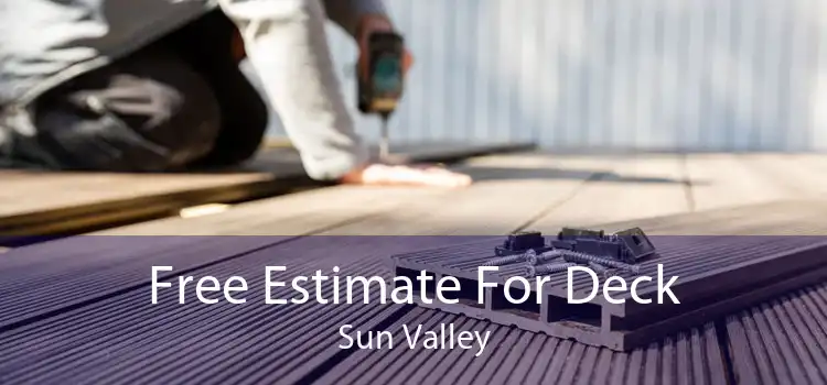 Free Estimate For Deck Sun Valley